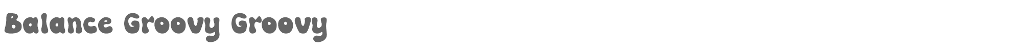 Sample characters Balance Groovy Font